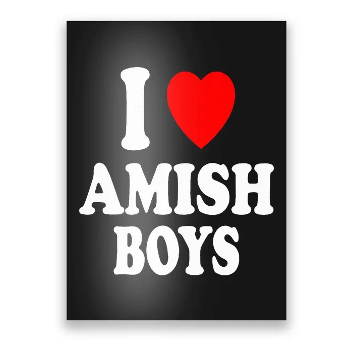 I Heart Amish Attraction Handsome Hot Sexy Poster