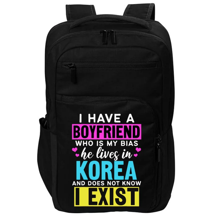 I Have A Boyfriend Who Is My Bias Kpop Lover Kdrama Korean Impact Tech Backpack