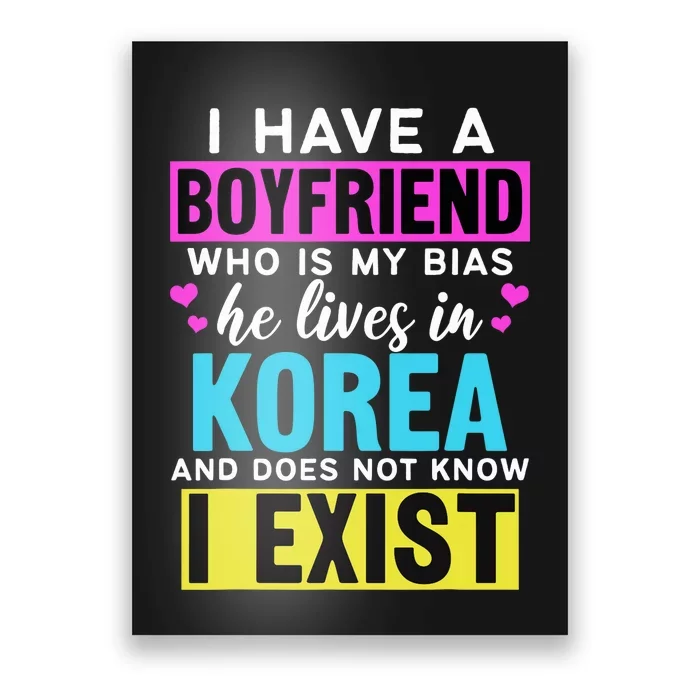 I Have A Boyfriend Who Is My Bias Kpop Lover Kdrama Korean Poster