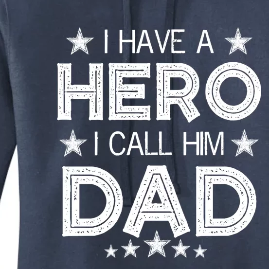 I Have A Hero I Call Him Dad Fathers Day Love For Daddy Meaningful Gift Women's Pullover Hoodie