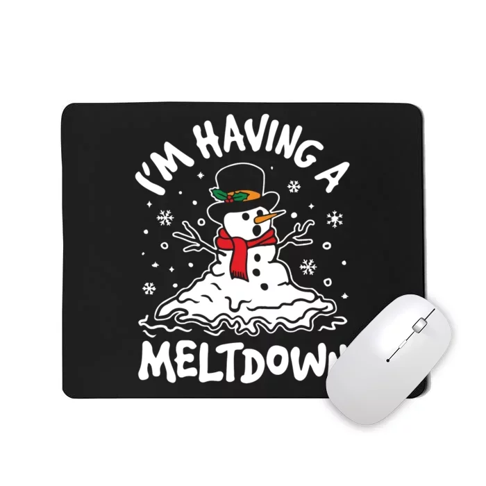 Im Having A Meltdown Winter Funny Snowman Mousepad