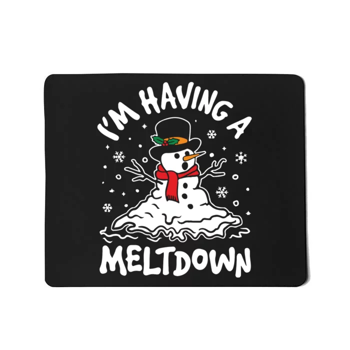 Im Having A Meltdown Winter Funny Snowman Mousepad