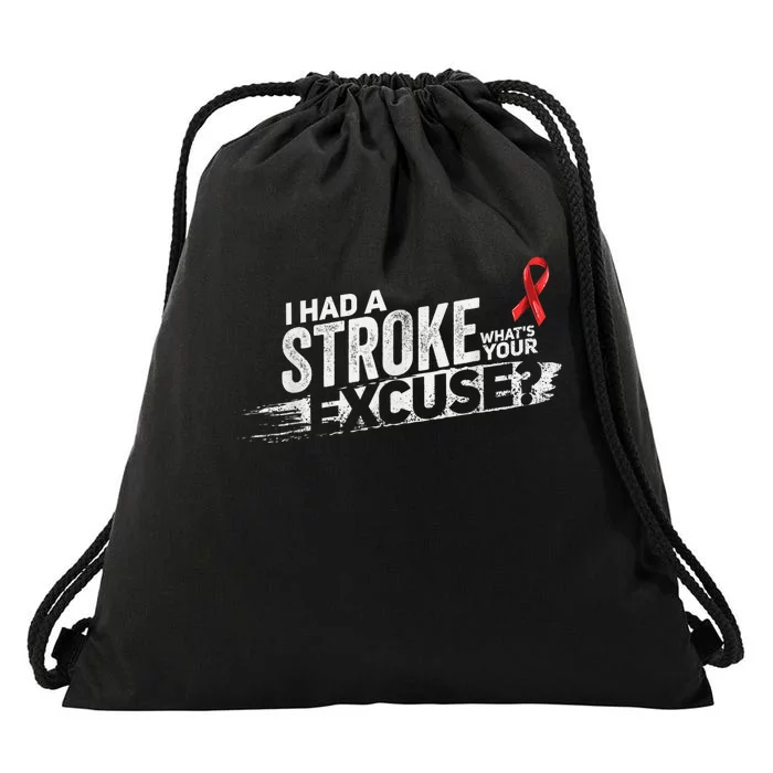 I Had A Stroke Whats Your Excuse Funny Stroke Survivor Drawstring Bag