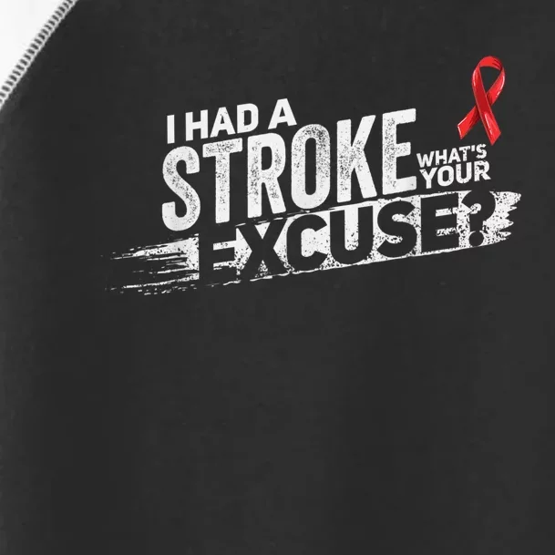 I Had A Stroke Whats Your Excuse Funny Stroke Survivor Toddler Fine Jersey T-Shirt