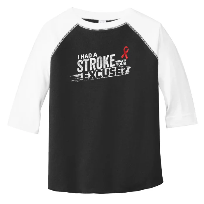 I Had A Stroke Whats Your Excuse Funny Stroke Survivor Toddler Fine Jersey T-Shirt