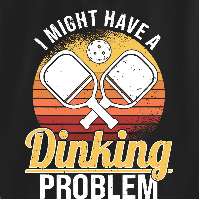 I Have A Dinking Problem Funny Pickleball Player Retro Kids Sweatshirt