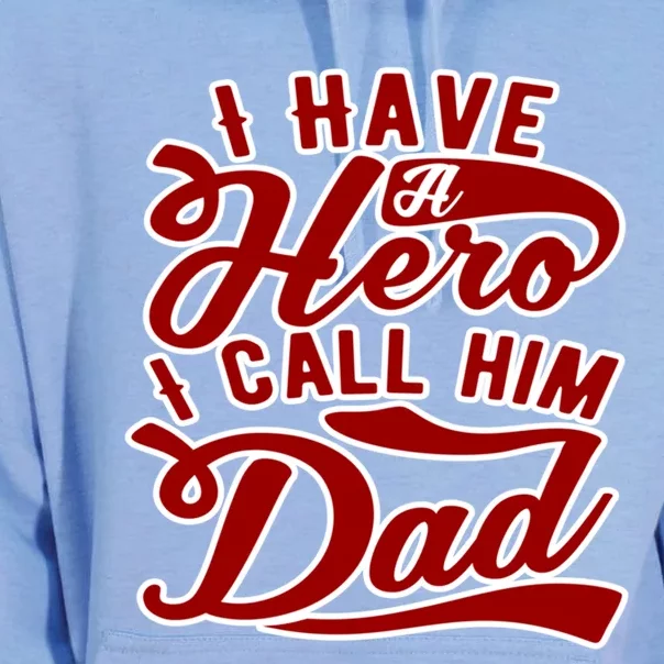 I Have A Hero I Call Him Dad Fathers Day Great Gift Unisex Surf Hoodie