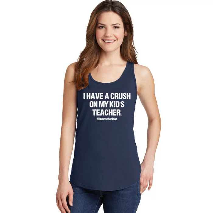 I Have A Crush On My Kidss Teacher Homeschool Dad Vintage Ladies Essential Tank