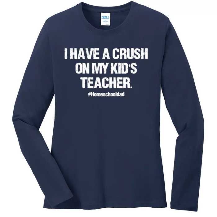 I Have A Crush On My Kidss Teacher Homeschool Dad Vintage Ladies Long Sleeve Shirt