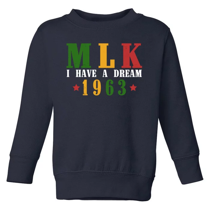 I Have A Dream Mlk Day 1963 Toddler Sweatshirt