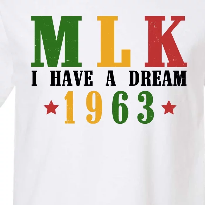 I Have A Dream Mlk Day 1963 Garment-Dyed Heavyweight T-Shirt