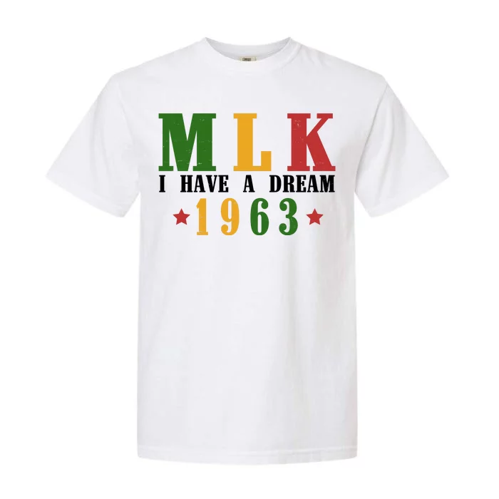 I Have A Dream Mlk Day 1963 Garment-Dyed Heavyweight T-Shirt