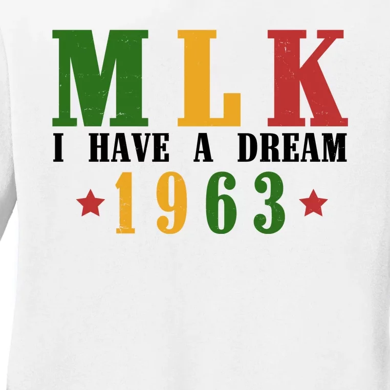 I Have A Dream Mlk Day 1963 Ladies Long Sleeve Shirt