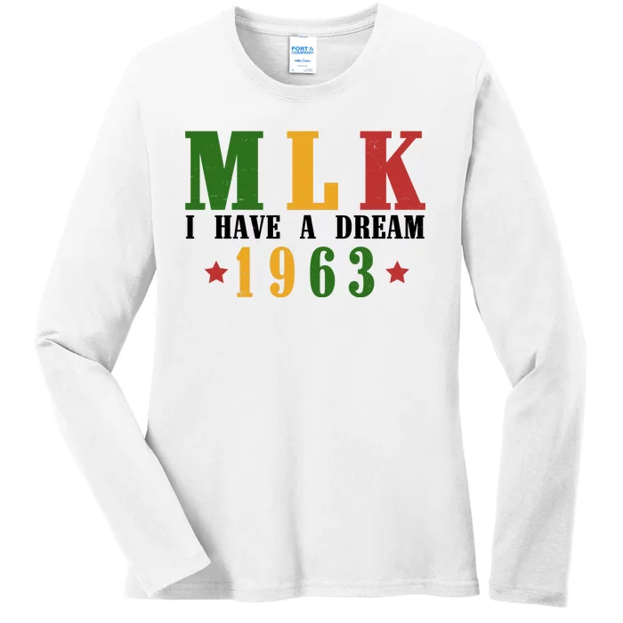 I Have A Dream Mlk Day 1963 Ladies Long Sleeve Shirt