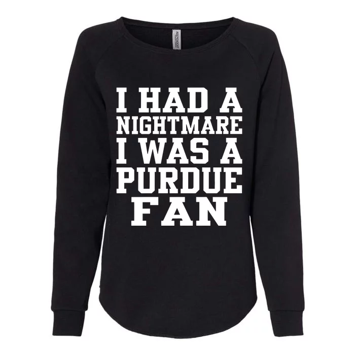 I Had A Nightmare I Was A P.U.R.D.U.E. Fan Womens California Wash Sweatshirt