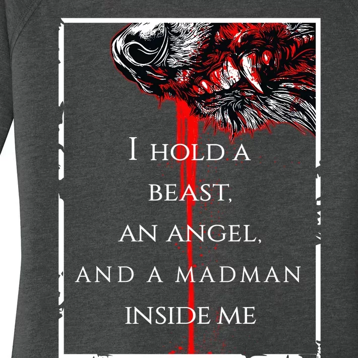 I Hold A Beast An Angel And A Madman Inside Me Women's Perfect Tri Tunic Long Sleeve Shirt