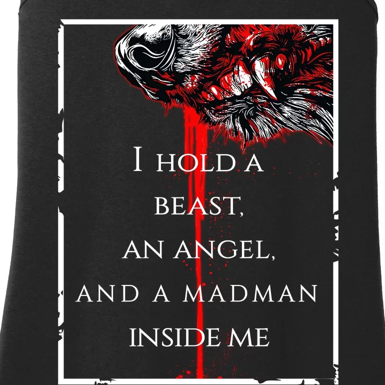 I Hold A Beast An Angel And A Madman Inside Me Ladies Essential Tank