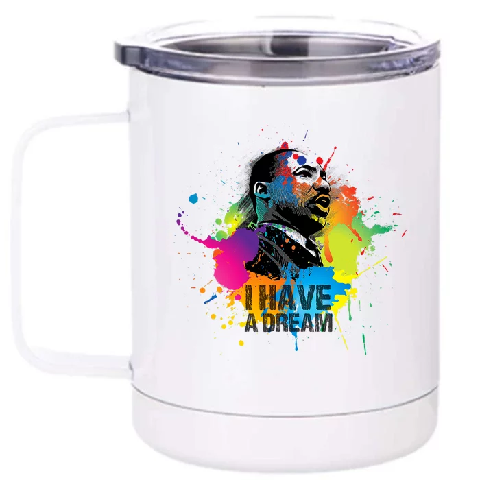 I Have A Dream MLK Day Martin Luther King Jr. Day Design Front & Back 12oz Stainless Steel Tumbler Cup