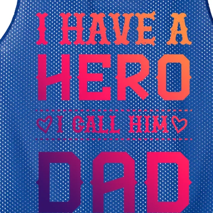 I Have A Hero I Call Him Dad Perfect Tee To Wear Meaningful Gift Mesh Reversible Basketball Jersey Tank