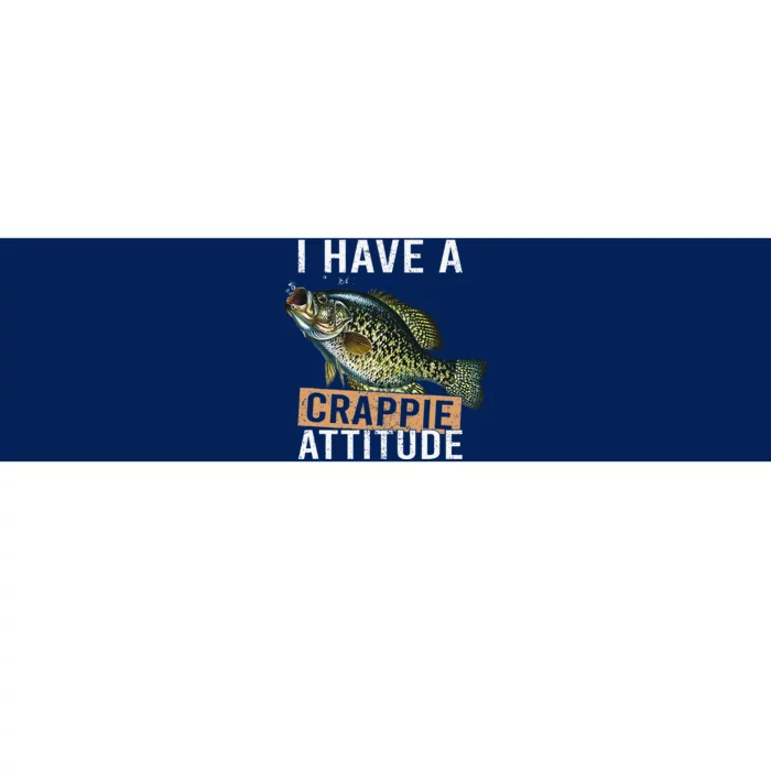 I Have A Crappie Attitude Fishing Bumper Sticker