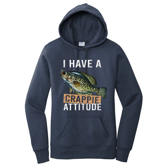 I Have A Crappie Attitude Fishing Women's Pullover Hoodie