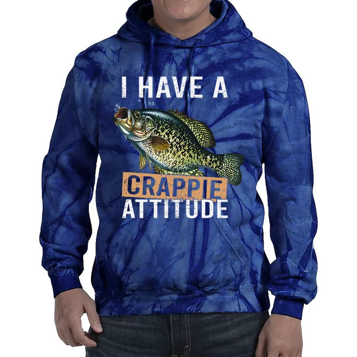 I Have A Crappie Attitude Fishing Tie Dye Hoodie