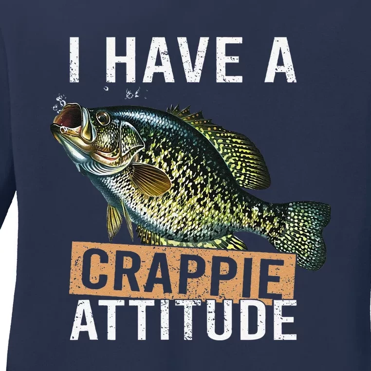 I Have A Crappie Attitude Fishing Ladies Long Sleeve Shirt