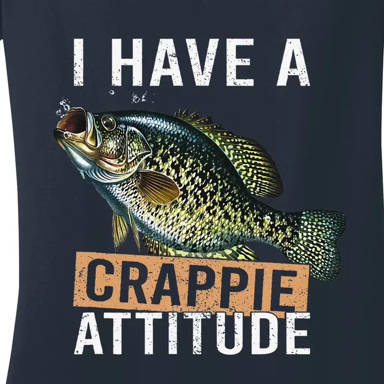 I Have A Crappie Attitude Fishing Women's V-Neck T-Shirt