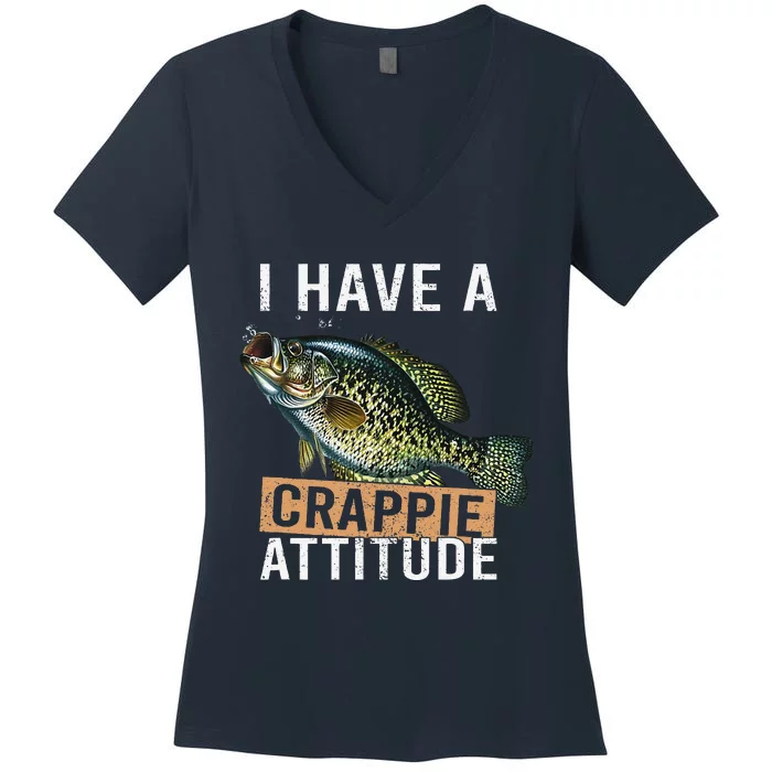 I Have A Crappie Attitude Fishing Women's V-Neck T-Shirt