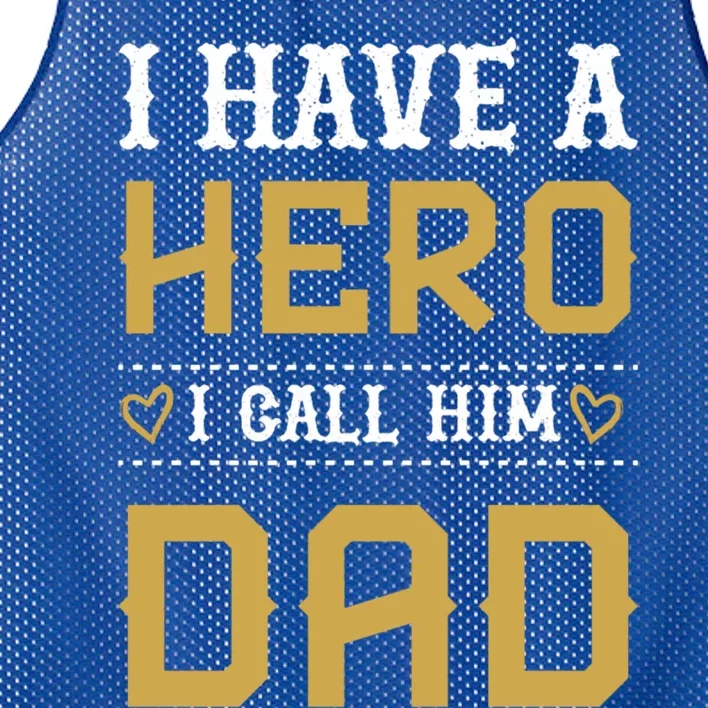 I Have A Hero I Call Him Dad Perfect Tee To Wear Great Gift Mesh Reversible Basketball Jersey Tank