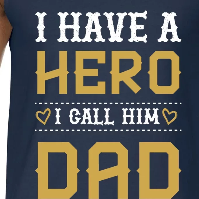 I Have A Hero I Call Him Dad Perfect Tee To Wear Great Gift Comfort Colors® Tank Top