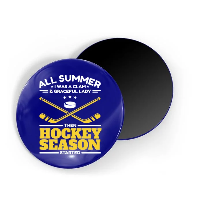 Ice Hockey All Summer Graceful Lady Then Hockey Season Gift Magnet