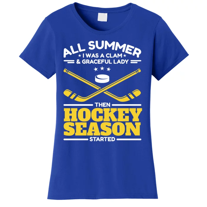 Ice Hockey All Summer Graceful Lady Then Hockey Season Gift Women's T-Shirt