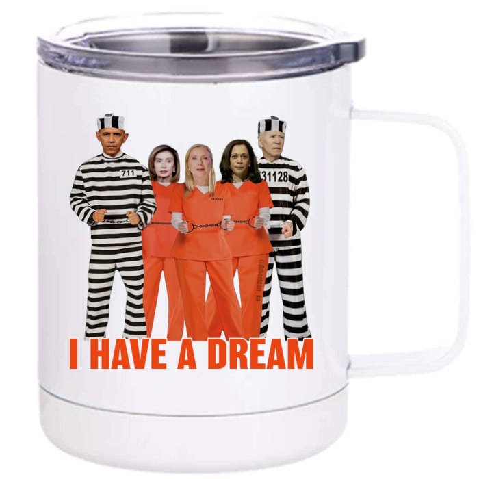 I Have A Dream Funny Front & Back 12oz Stainless Steel Tumbler Cup