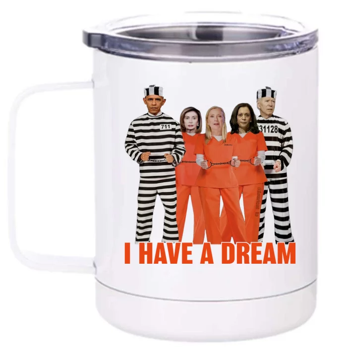 I Have A Dream Funny Front & Back 12oz Stainless Steel Tumbler Cup