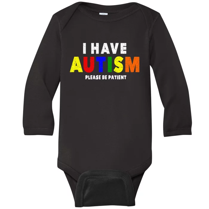 I Have Autism Please Be Patient Baby Long Sleeve Bodysuit