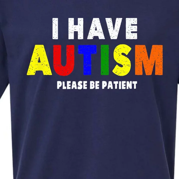 I Have Autism Please Be Patient Sueded Cloud Jersey T-Shirt