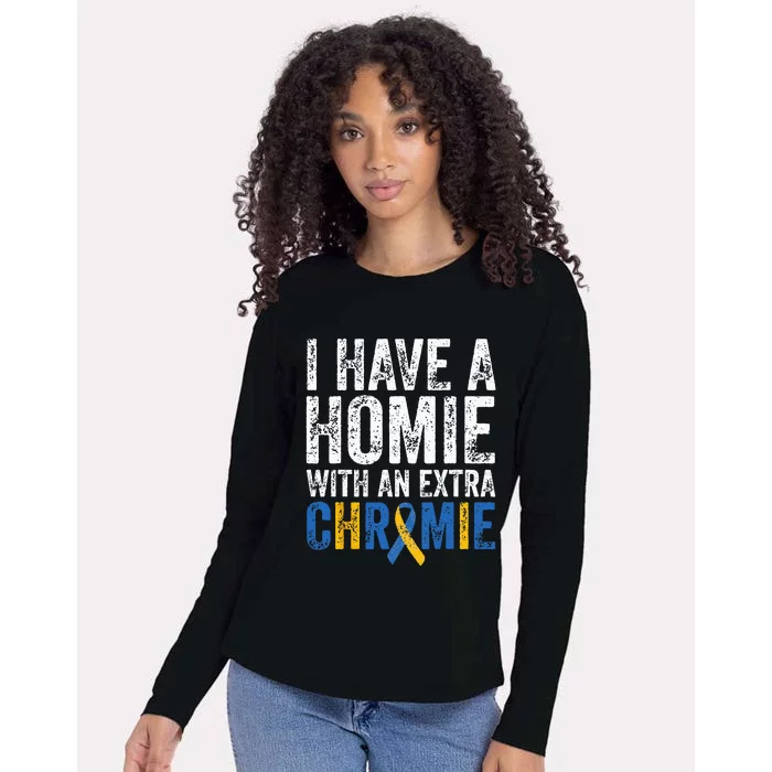 I Have A Homie With An Extra Chromie Down Syndrome Awareness Womens Cotton Relaxed Long Sleeve T-Shirt