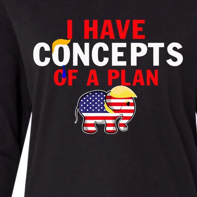 I Have A Concept Of A Plan Trump Harris Womens Cotton Relaxed Long Sleeve T-Shirt