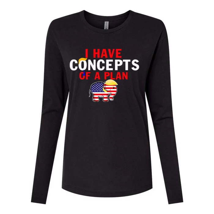 I Have A Concept Of A Plan Trump Harris Womens Cotton Relaxed Long Sleeve T-Shirt