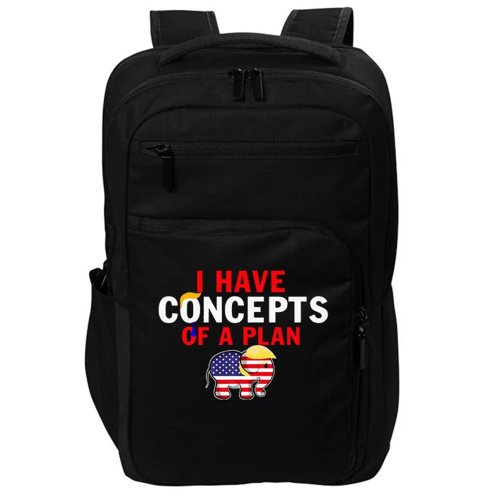 I Have A Concept Of A Plan Trump Harris Impact Tech Backpack