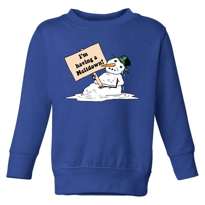 I'm Having A Meltdown Toddler Sweatshirt