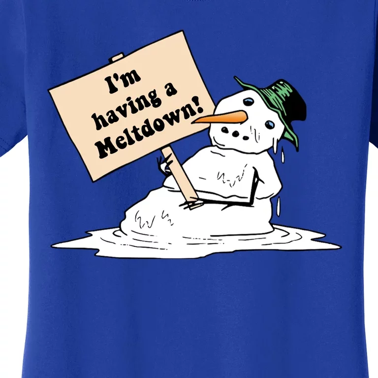 I'm Having A Meltdown Women's T-Shirt