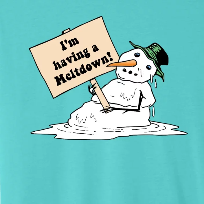 I'm Having A Meltdown ChromaSoft Performance T-Shirt