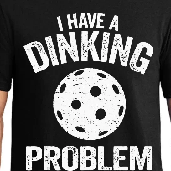 I Have A Dinking Problem Pickle Ball Jokes Funny Pickleball Pajama Set