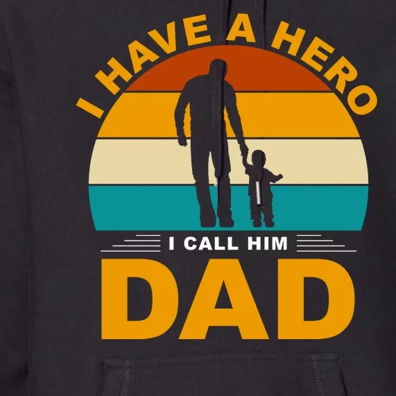 I Have A Hero I Call Him Dad Retro Sunset Premium Hoodie