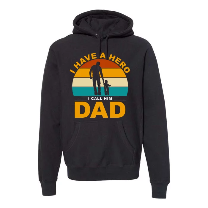 I Have A Hero I Call Him Dad Retro Sunset Premium Hoodie