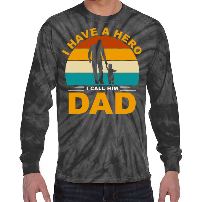 I Have A Hero I Call Him Dad Retro Sunset Tie-Dye Long Sleeve Shirt