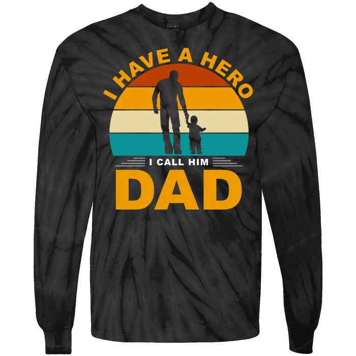 I Have A Hero I Call Him Dad Retro Sunset Tie-Dye Long Sleeve Shirt