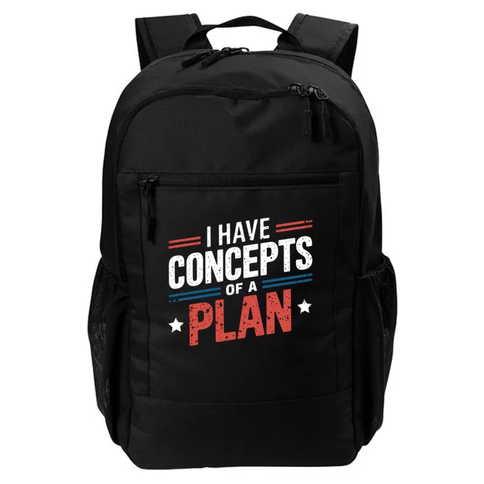 I Have A Concept Of A Plan Trump Daily Commute Backpack